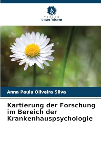 Kartierung der Forschung im Bereich der Krankenhauspsychologie