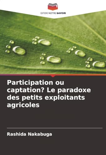Participation ou captation? Le paradoxe des petits exploitants agricoles