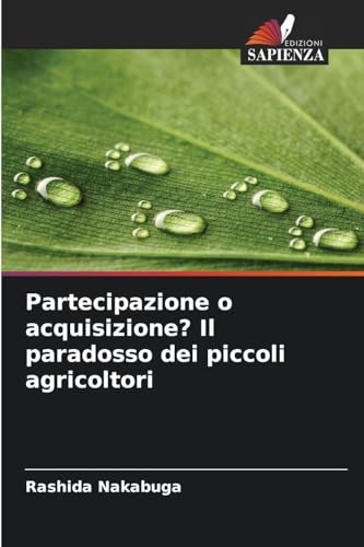 Partecipazione o acquisizione? Il paradosso dei piccoli agricoltori