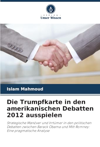 Die Trumpfkarte in den amerikanischen Debatten 2012 ausspielen