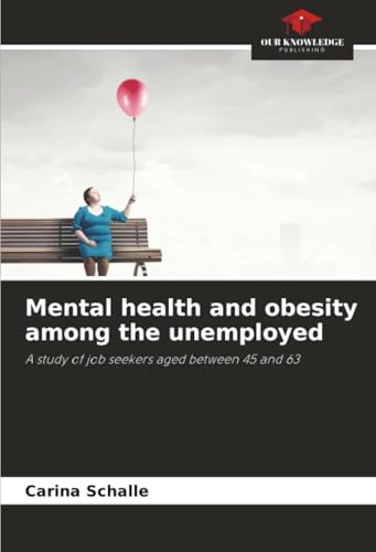 Mental health and obesity among the unemployed