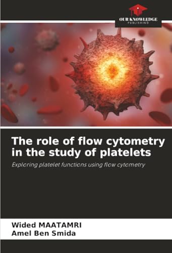 The role of flow cytometry in the study of platelets