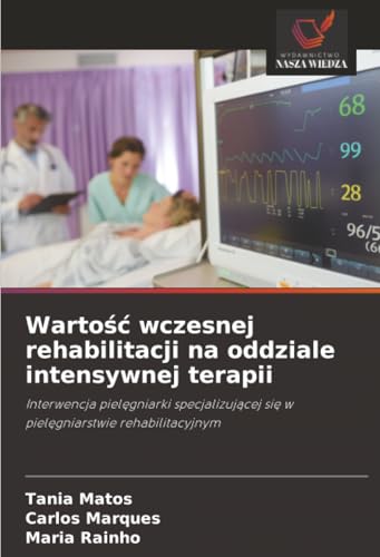 Wartość wczesnej rehabilitacji na oddziale intensywnej terapii