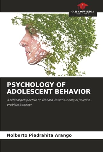 PSYCHOLOGY OF ADOLESCENT BEHAVIOR