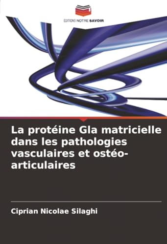La protéine Gla matricielle dans les pathologies vasculaires et ostéo-articulaires