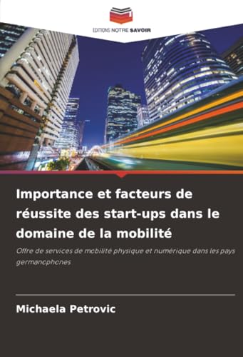 Importance et facteurs de réussite des start-ups dans le domaine de la mobilité