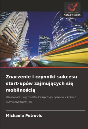 Znaczenie i czynniki sukcesu start-upów zajmujących się mobilnością