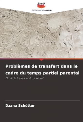 Problèmes de transfert dans le cadre du temps partiel parental