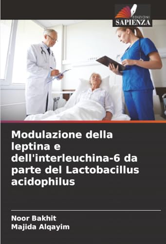 Modulazione della leptina e dell'interleuchina-6 da parte del Lactobacillus acidophilus