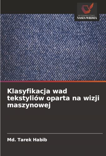 Klasyfikacja wad tekstyliów oparta na wizji maszynowej