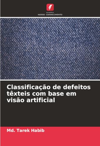 Classificação de defeitos têxteis com base em visão artificial