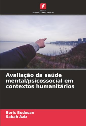 Avaliação da saúde mental/psicossocial em contextos humanitários