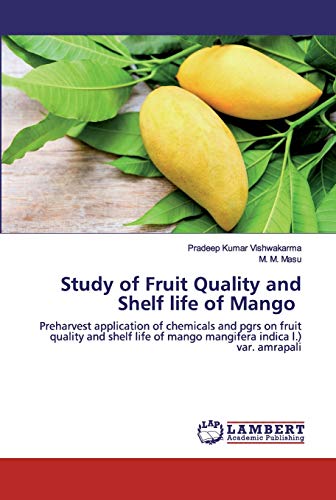 Study of Fruit Quality and Shelf life of Mango