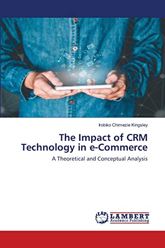 The Impact of CRM Technology in e-Commerce