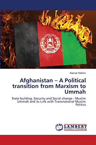 Afghanistan - A Political transition from Marxism to Ummah