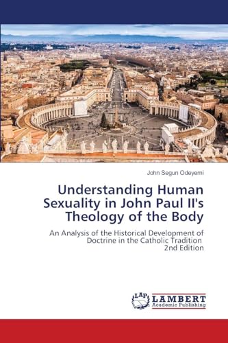 Understanding Human Sexuality in John Paul II's Theology of the Body