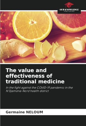 The value and effectiveness of traditional medicine