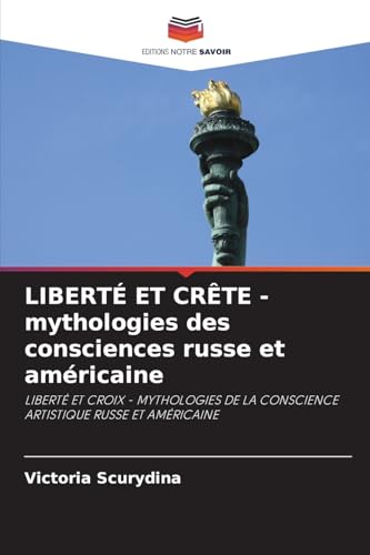 LIBERTÉ ET CRÊTE - mythologies des consciences russe et américaine