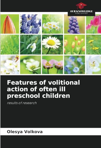 Features of volitional action of often ill preschool children