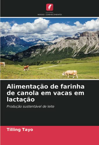 Alimentação de farinha de canola em vacas em lactação