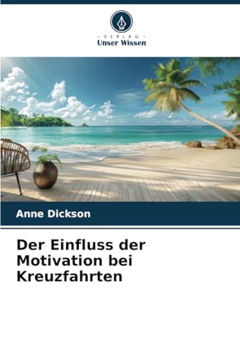 Der Einfluss der Motivation bei Kreuzfahrten