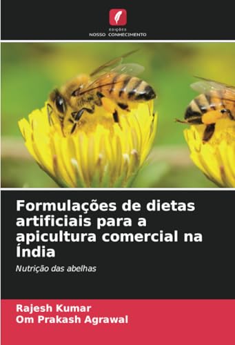Formulações de dietas artificiais para a apicultura comercial na Índia