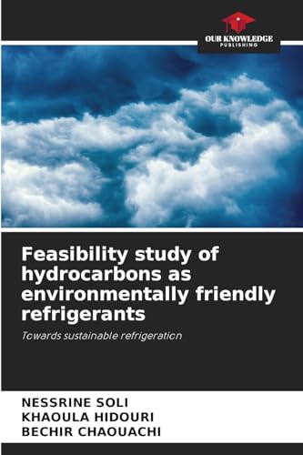 Feasibility study of hydrocarbons as environmentally friendly refrigerants
