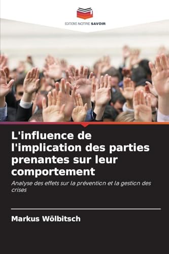 L'influence de l'implication des parties prenantes sur leur comportement