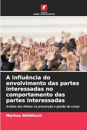 A influência do envolvimento das partes interessadas no comportamento das partes interessadas