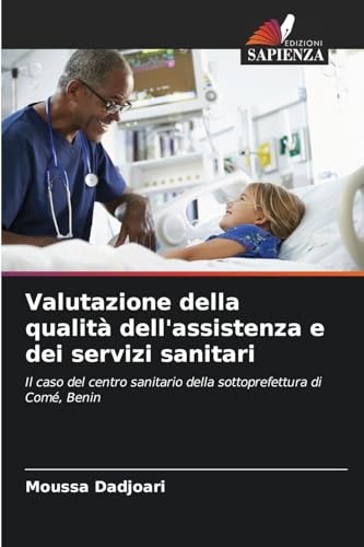 Valutazione della qualità dell'assistenza e dei servizi sanitari