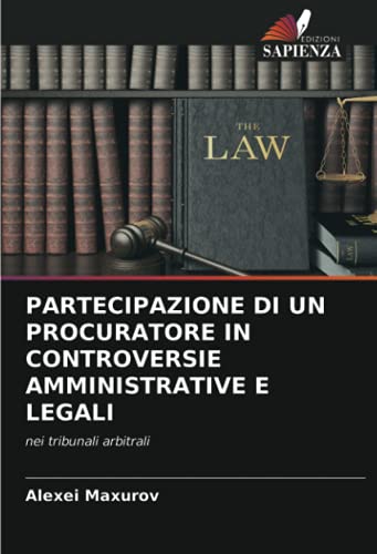 PARTECIPAZIONE DI UN PROCURATORE IN CONTROVERSIE AMMINISTRATIVE E LEGALI