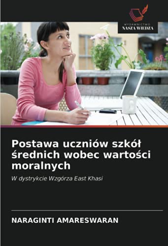 Postawa uczniów szkół średnich wobec wartości moralnych