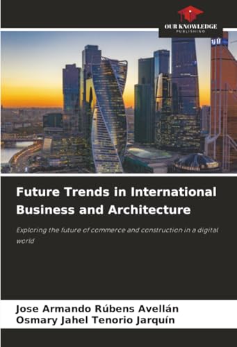 Future Trends in International Business and Architecture