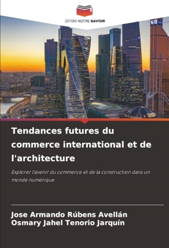 Tendances futures du commerce international et de l'architecture