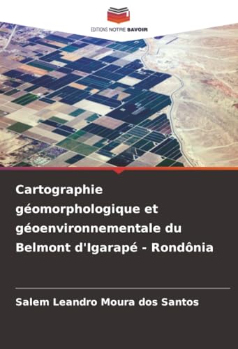 Cartographie géomorphologique et géoenvironnementale du Belmont d'Igarapé - Rondônia
