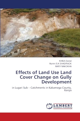 Effects of Land Use Land Cover Change on Gully Development