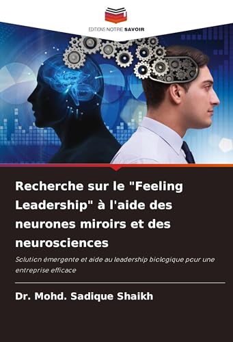 Recherche sur le 'Feeling Leadership' à l'aide des neurones miroirs et des neurosciences