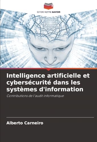 Intelligence artificielle et cybersécurité dans les systèmes d'information