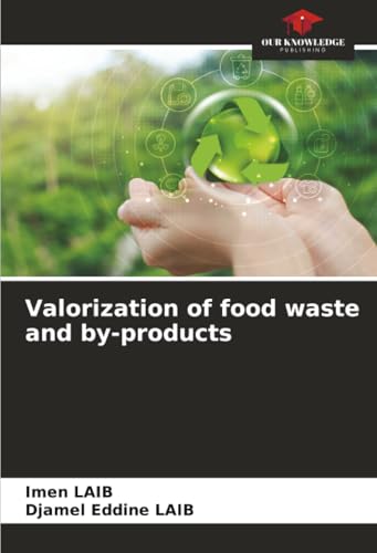 Valorization of food waste and by-products