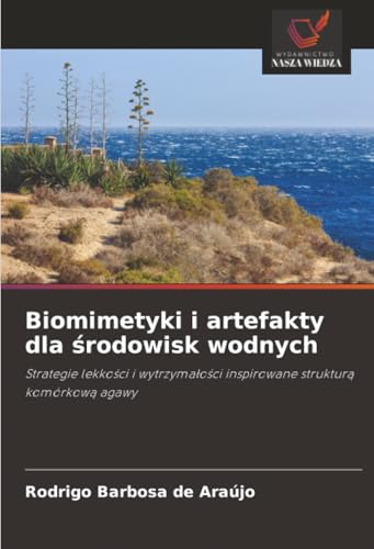 Biomimetyki i artefakty dla środowisk wodnych