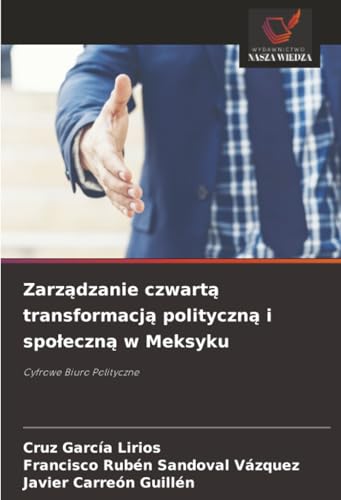 Zarządzanie czwartą transformacją polityczną i społeczną w Meksyku