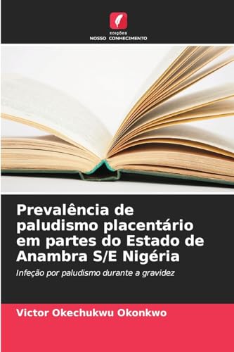 Prevalência de paludismo placentário em partes do Estado de Anambra S/E Nigéria