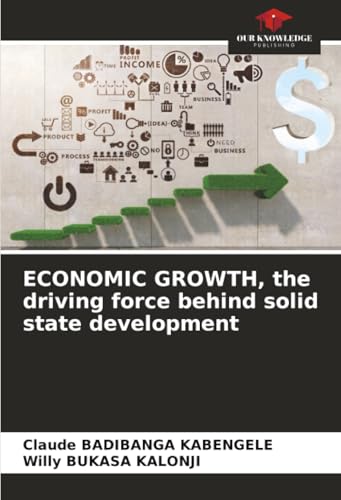 ECONOMIC GROWTH, the driving force behind solid state development