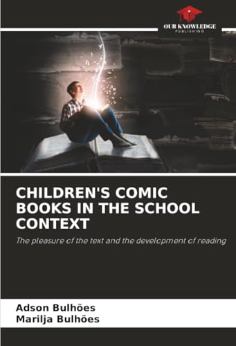 CHILDREN'S COMIC BOOKS IN THE SCHOOL CONTEXT