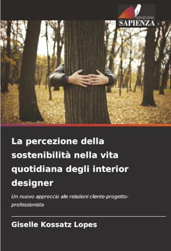 La percezione della sostenibilità nella vita quotidiana degli interior designer