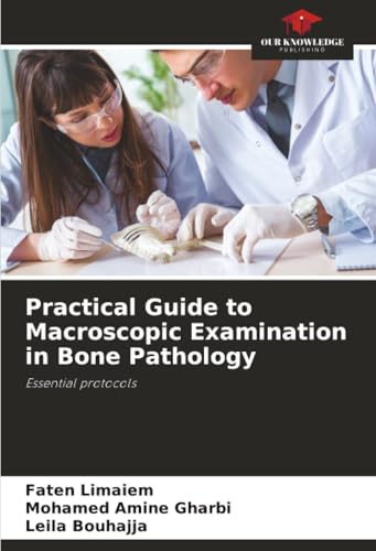 Practical Guide to Macroscopic Examination in Bone Pathology
