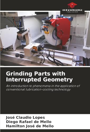 Grinding Parts with Interrupted Geometry