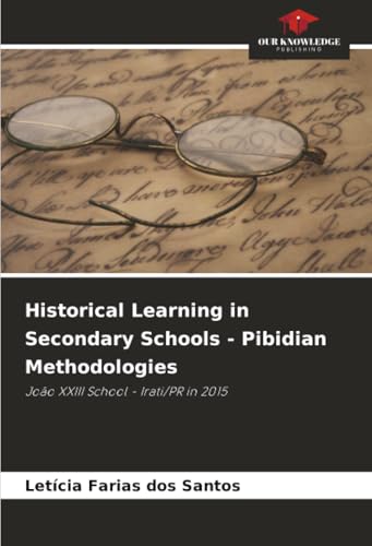 Historical Learning in Secondary Schools - Pibidian Methodologies