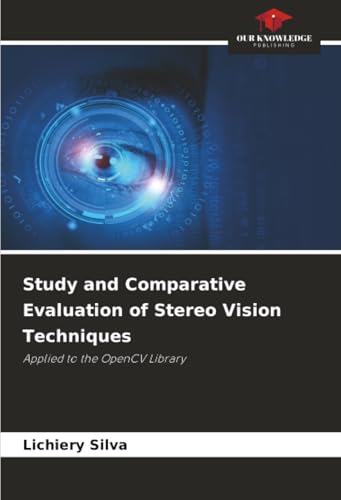 Study and Comparative Evaluation of Stereo Vision Techniques