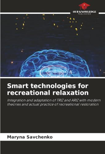 Smart technologies for recreational relaxation